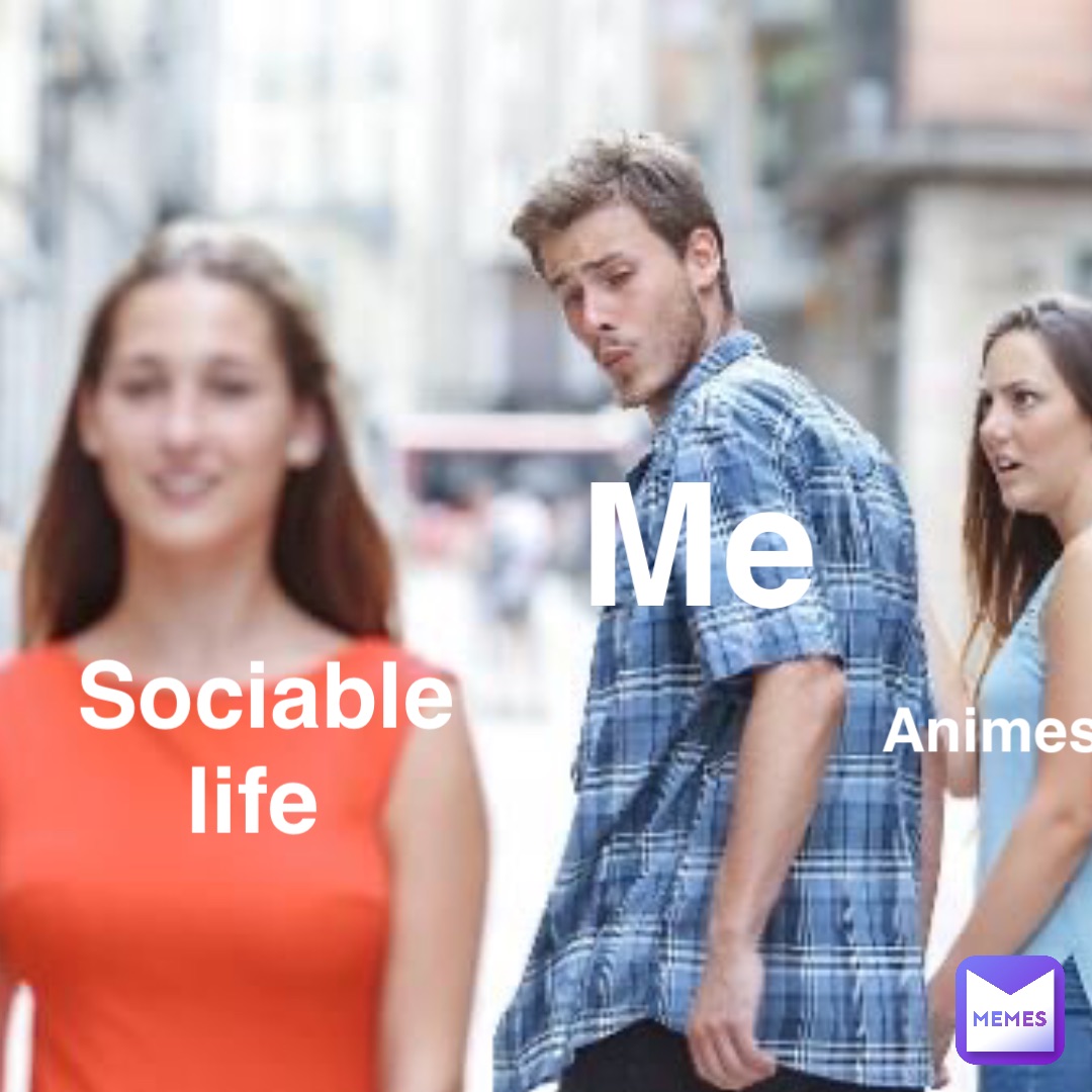 Me Sociable 
life Animes