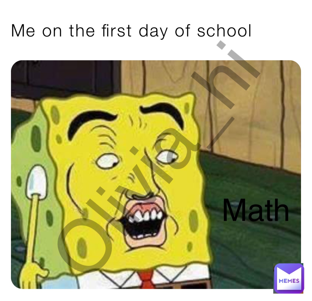 Me on the first day of school Math