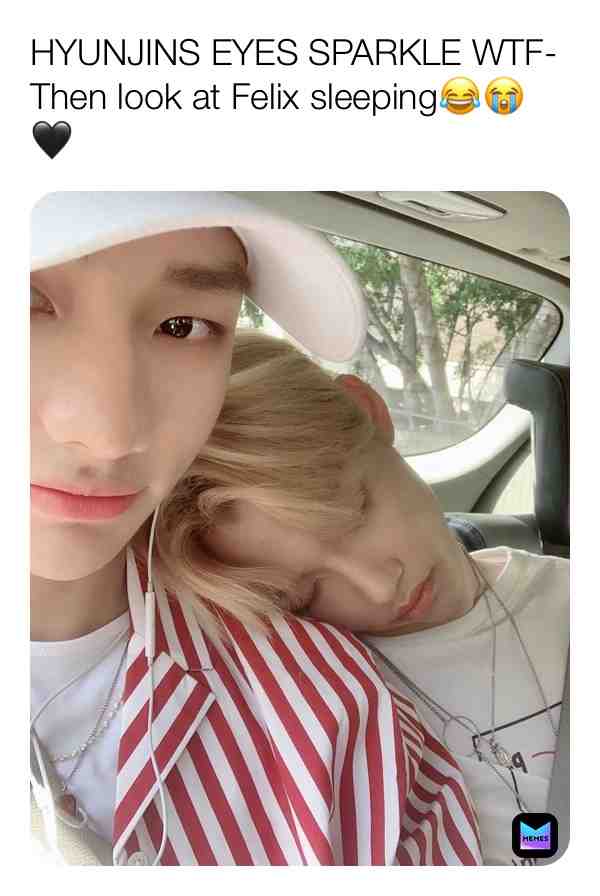 ​ #funny   #memes ​ #straykids ​ #hyunjin ​ #felix ​ #skz ​ #skzmemes ​ #straykidsmemes ​ #stay ​ #kpop ​ #kpopmemes