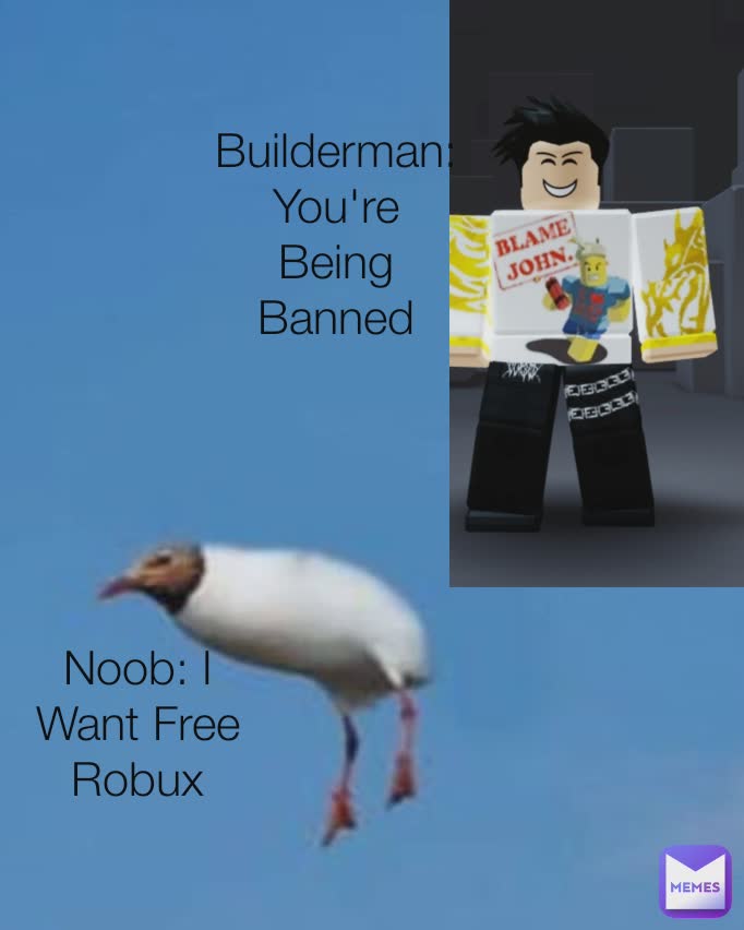 Type Text Bacon Hair I Want Free Robux Roblox You Will Be Banned Noob I Want Free Robux Builderman You Re Being Banned Lordbloxy Memes - do you want free robux bacon