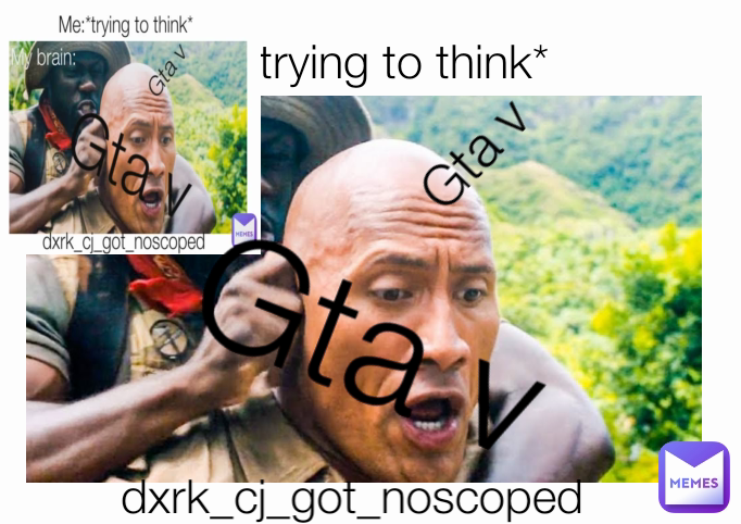 Meme by dxrk_cj_gets_noscoped