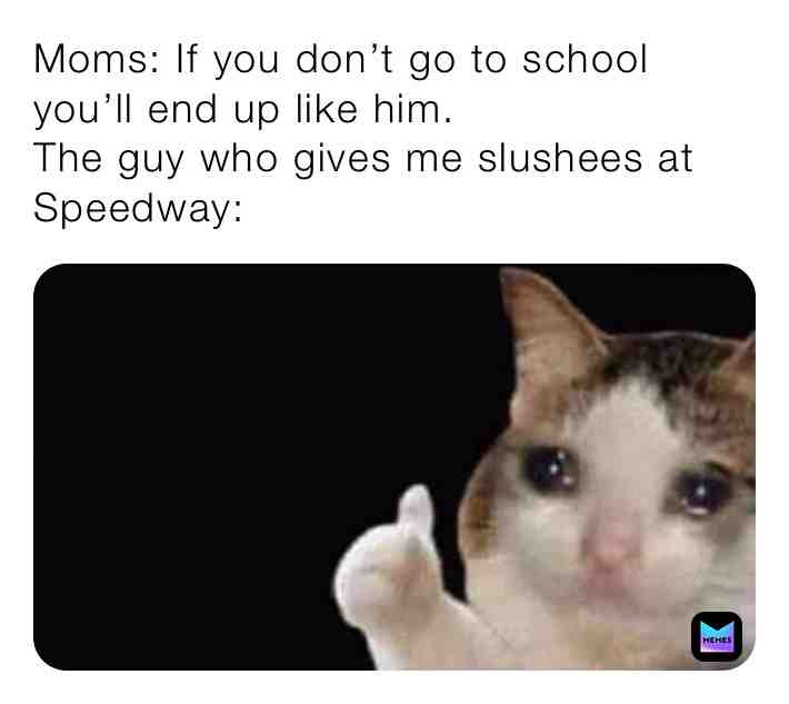 ​Speedway is like a gas station.