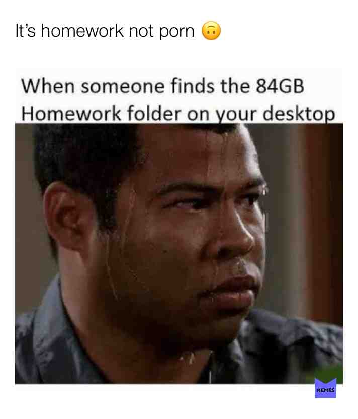#porn  #homework  #secret