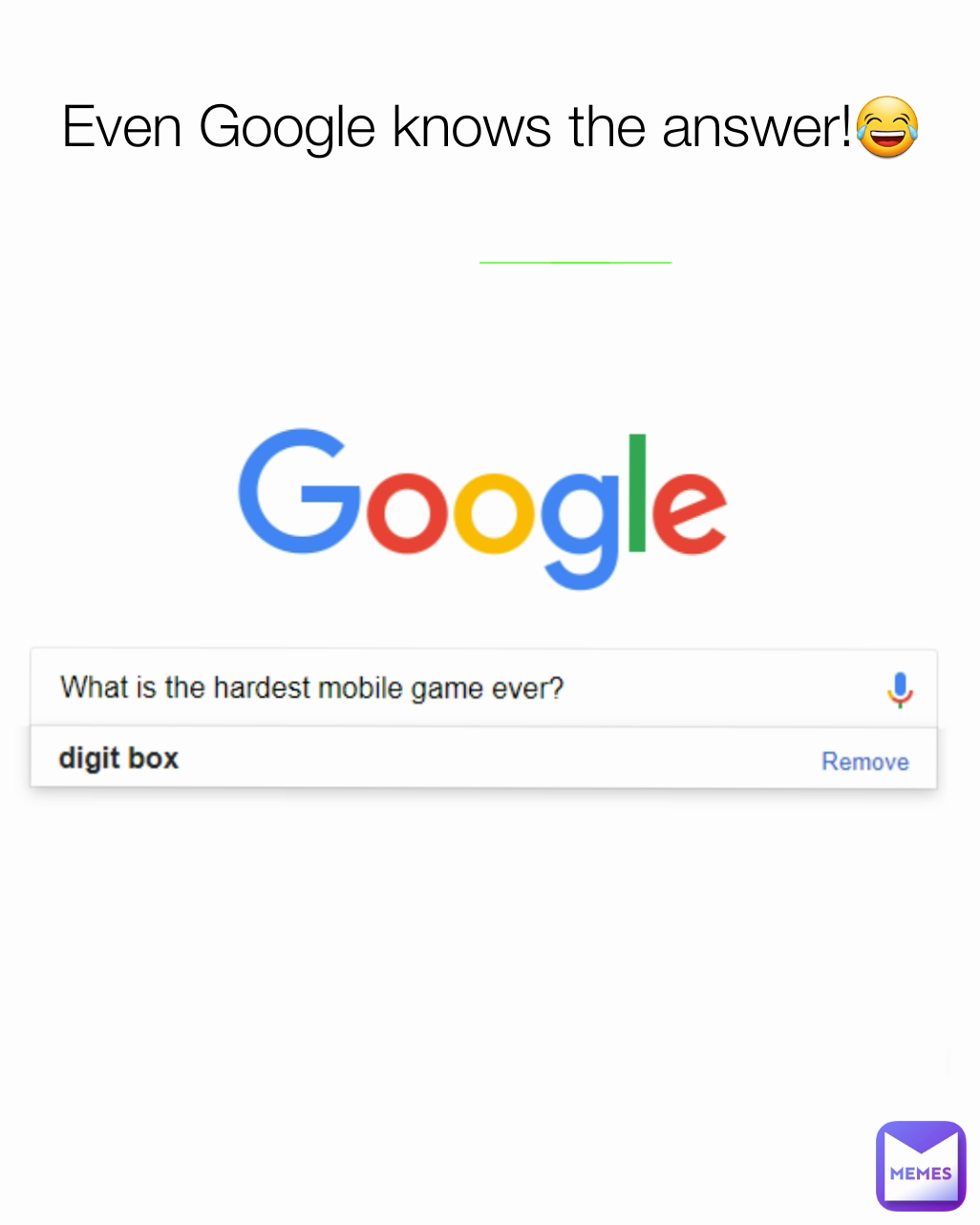 Even Google knows the answer!😂