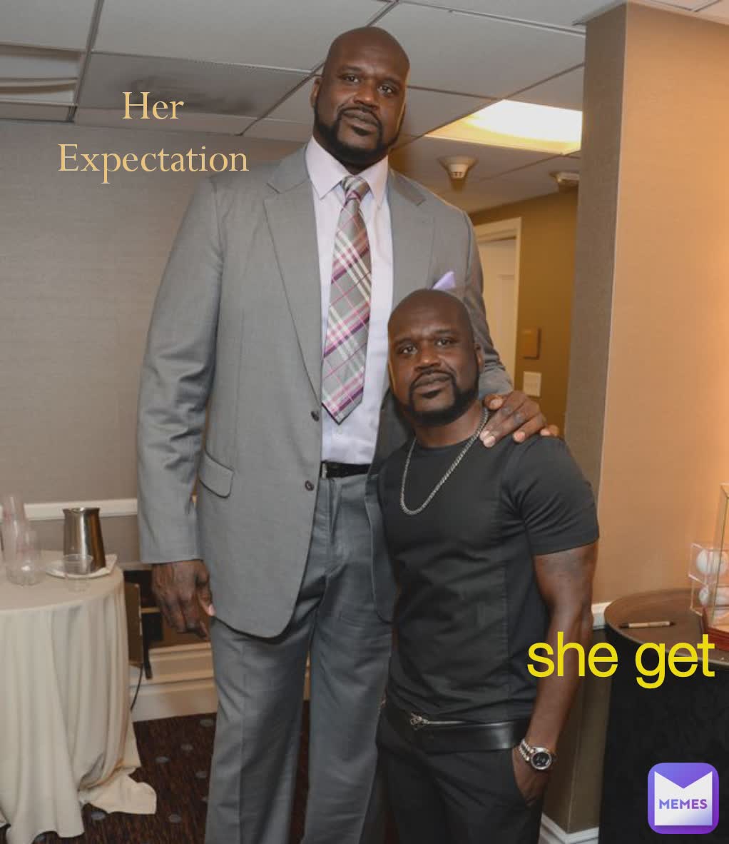 Her Expectation she get