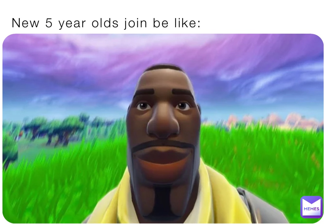 New 5 year olds join be like: