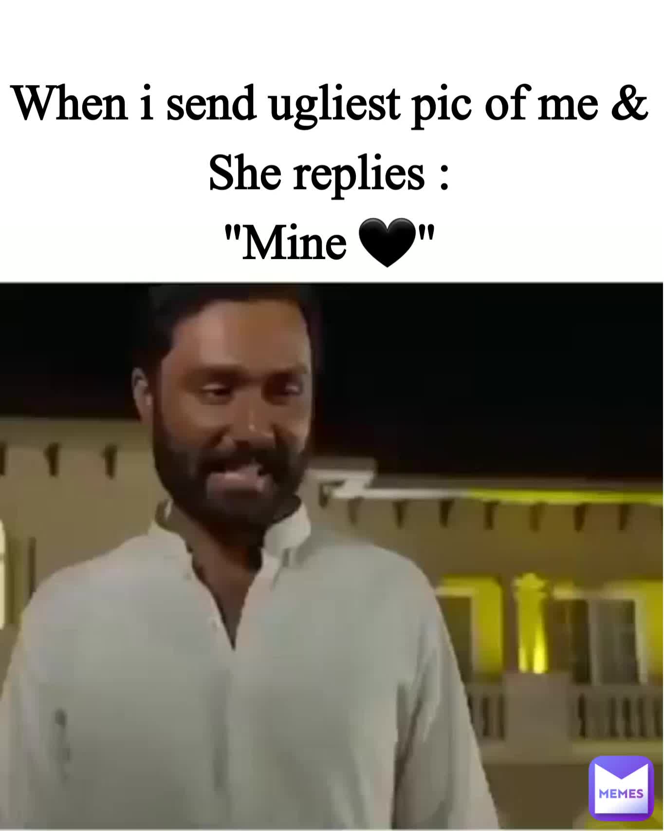 When i send ugliest pic of me & She replies "Mine 🖤" hafizusama401