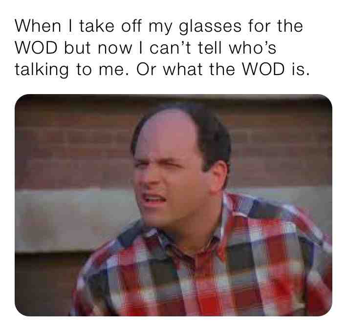 #crossfit #glasses #seinfeld
