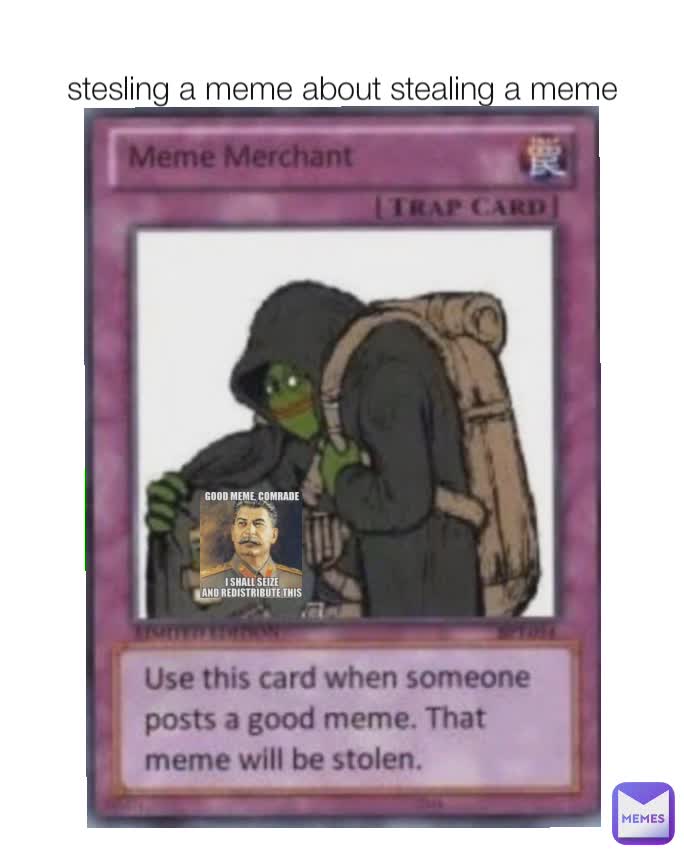 stesling a meme about stealing a meme