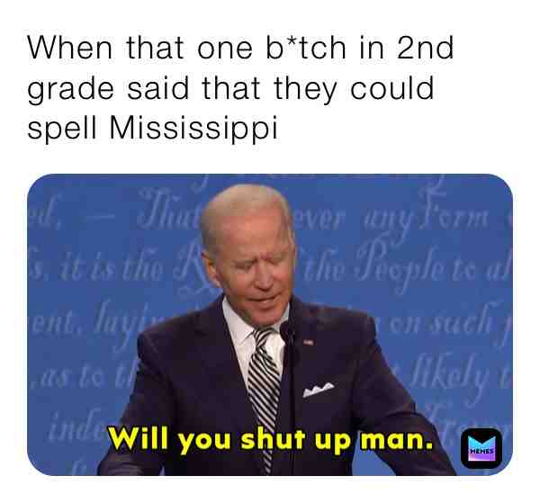M-I-S-S-I-S-S-I-P-P-I
  #mississippi  #idontcare  #idontknowhowtousehashtags