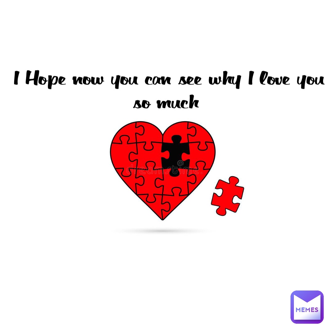 Double tap to edit I Hope now you can see why I love you so much