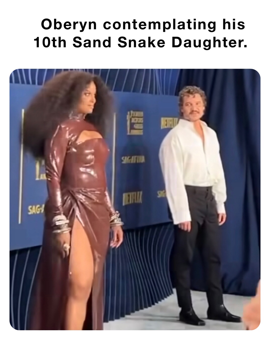 Oberyn contemplating his 
10th Sand Snake Daughter.