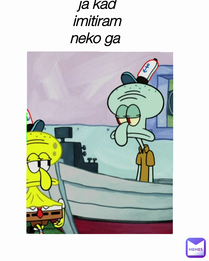 ja kad imitiram neko ga ja kad imitiram neko ga 