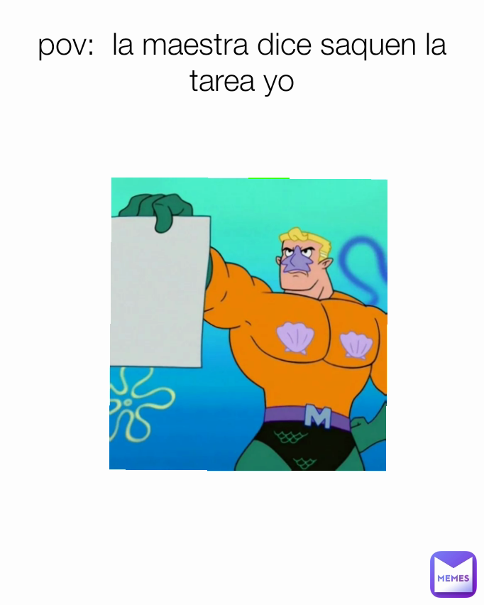 pov:  la maestra dice saquen la tarea yo