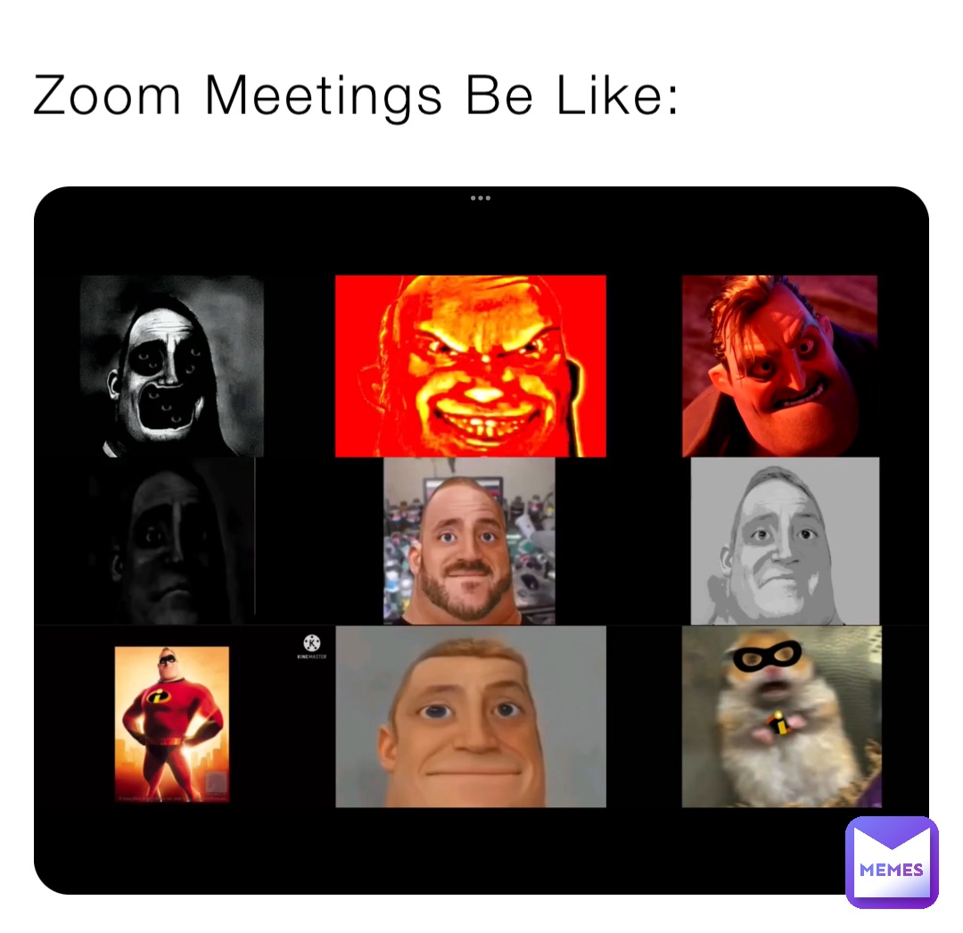 Zoom Meetings Be Like: | @smg11 | Memes