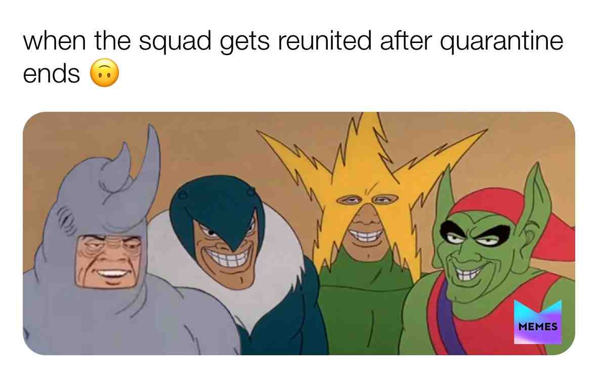 Reunite the squad #squad #reunite #quarantine #covid