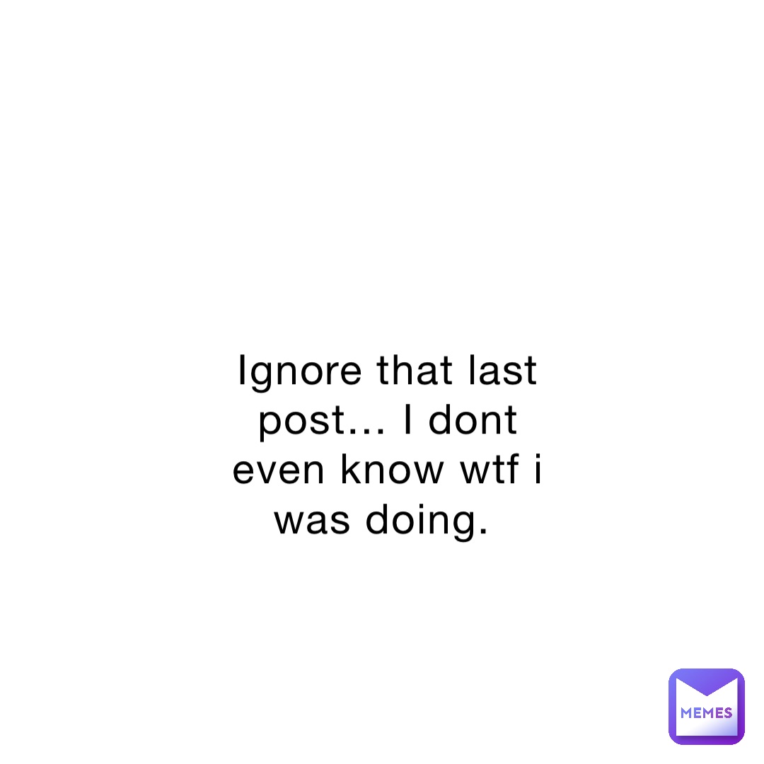 Ignore that last post… I dont even know wtf i was doing.