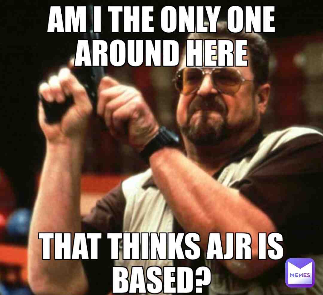 Naw but fr, am I?