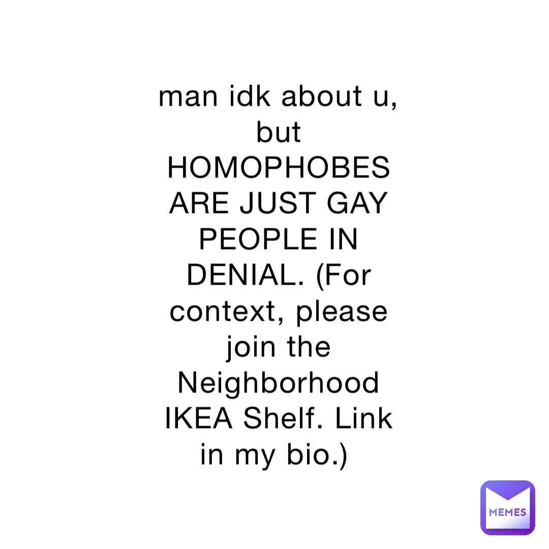 Im posting this, then Im leaving again. Also if you join the IKEA Shelf, and you see the context and rat me or anyone else out, I WILL FIND OUT, and I WILL HAND OUT PUNISHMENTS. Okay? Kewl\ud83d\ude24 #snitchesgetstitches #nocontext