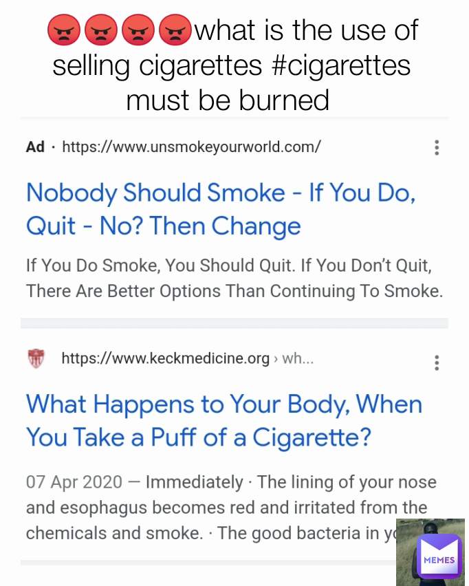 😠😠😠😠what is the use of selling cigarettes #cigarettes must be burned 