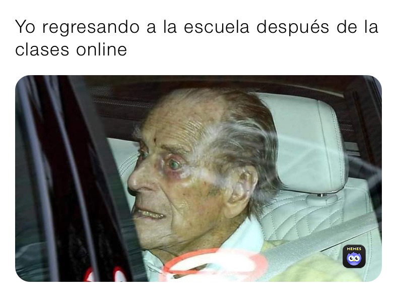 Yo regresando a la escuela después de la clases online 