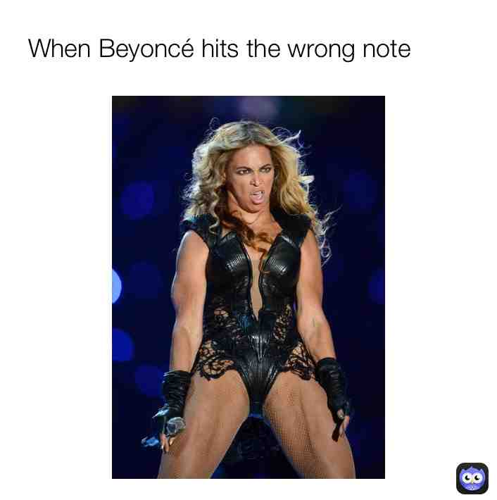geez Beyoncé, what’s that about?