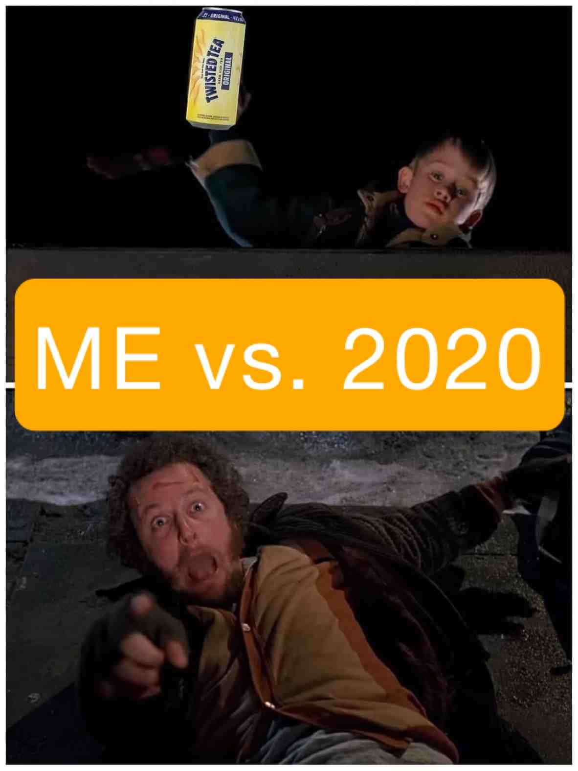 ME vs. 2020  #twistedtea ​2020   #2020  #homealone ​ #DasRabbi
