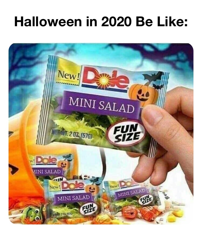 Halloween in 2020 Be Like: