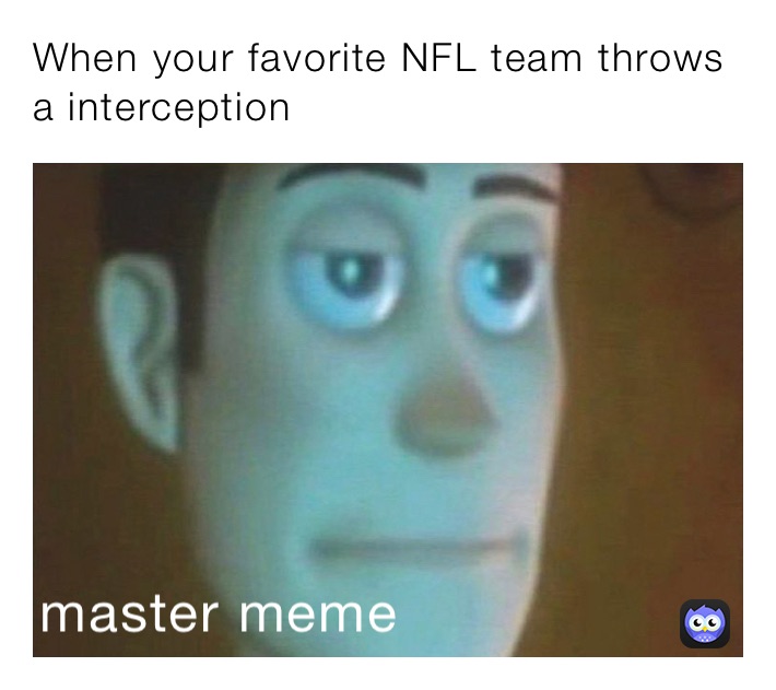 When your favorite NFL team throws a interception