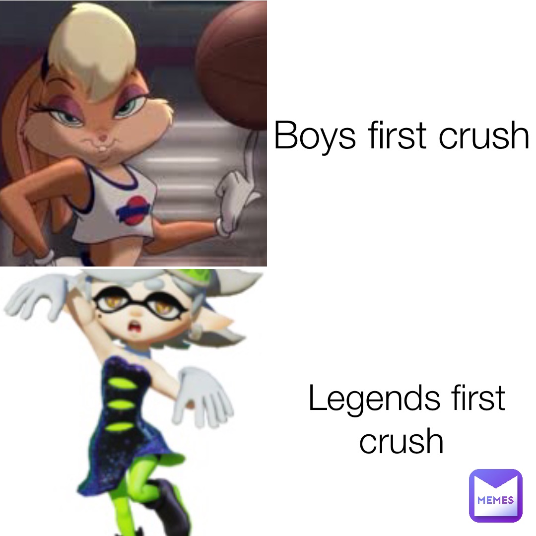 Boys first crush Legends first crush