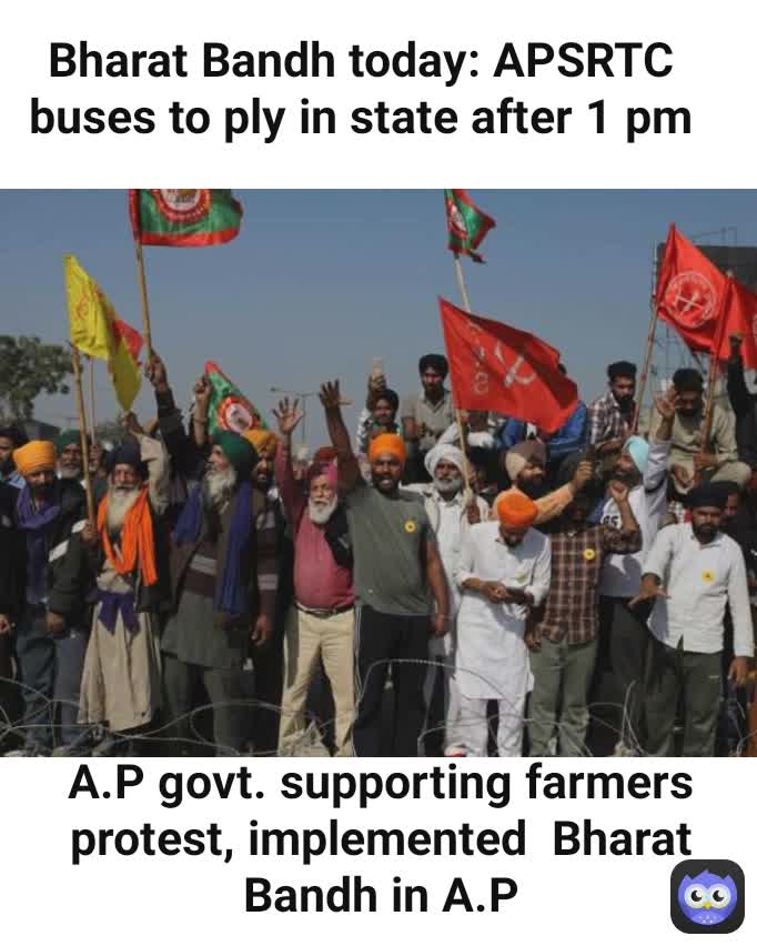 A.P govt. supporting farmers protest, implemented  Bharat Bandh in A.P Bharat Bandh today: APSRTC buses to ply in state after 1 pm

