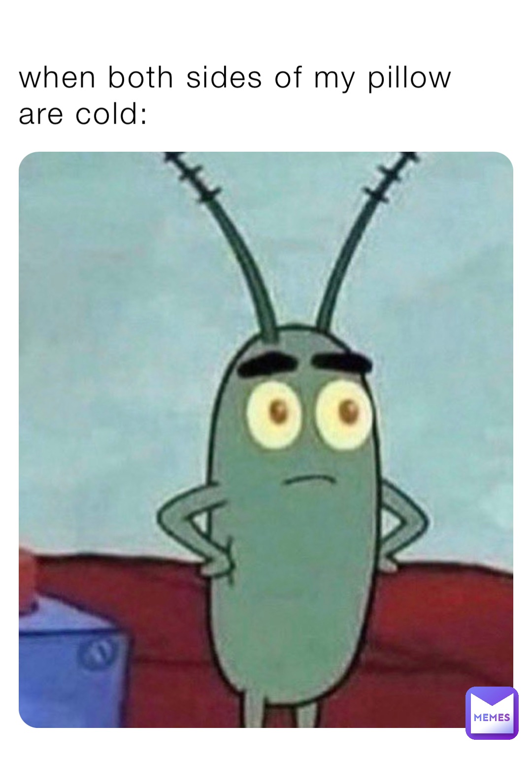 when both sides of my pillow are cold jordan_1996 Memes