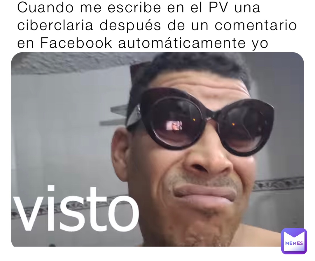 Cuando me escribe en el PV una ciberclaria después de un comentario en Facebook automáticamente yo