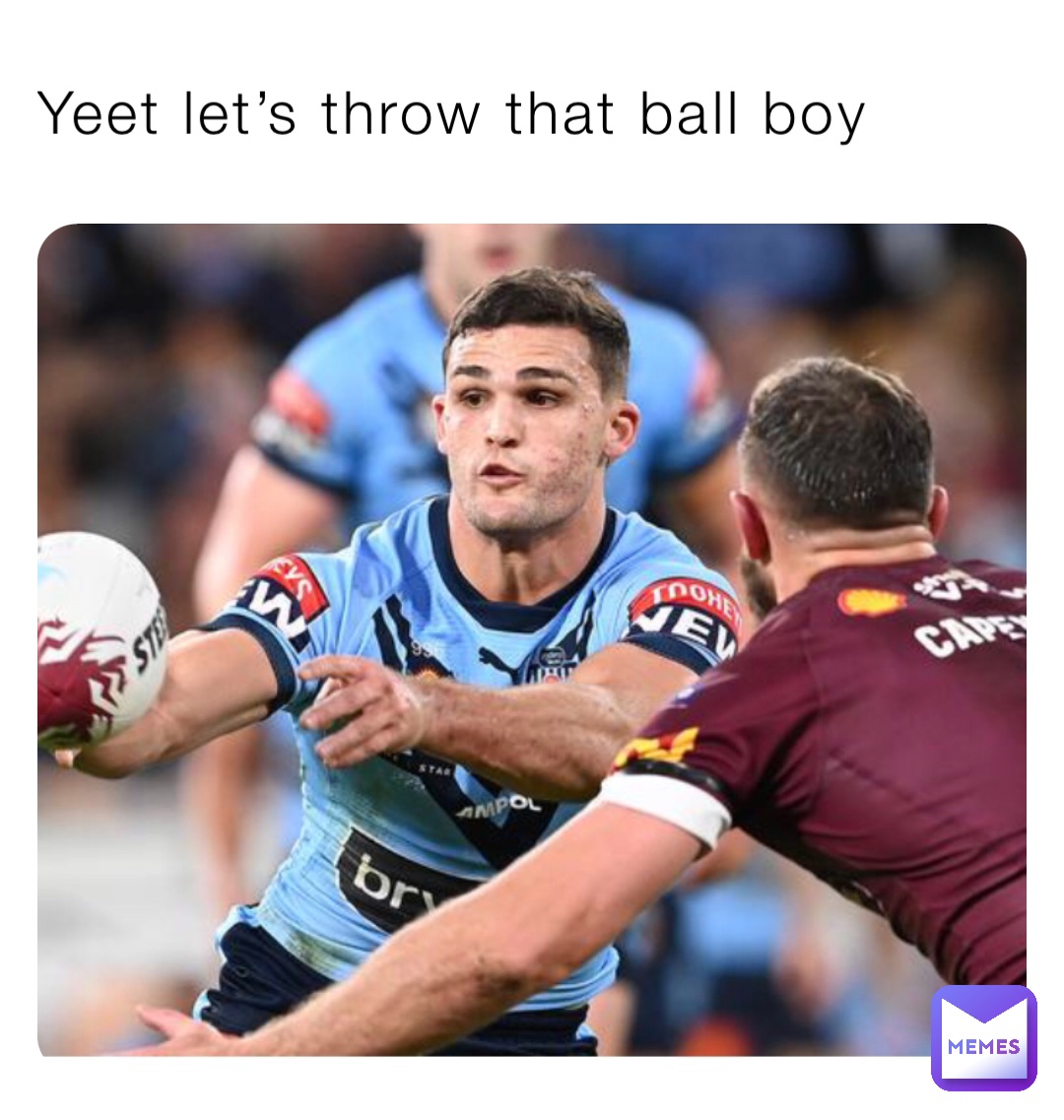 Yeet let’s throw that ball boy