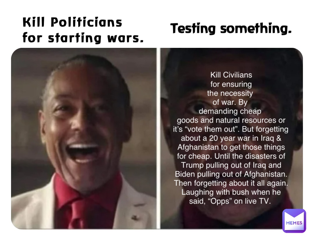 kill-politicians-for-starting-wars-kill-civilians-for-ensuring-the