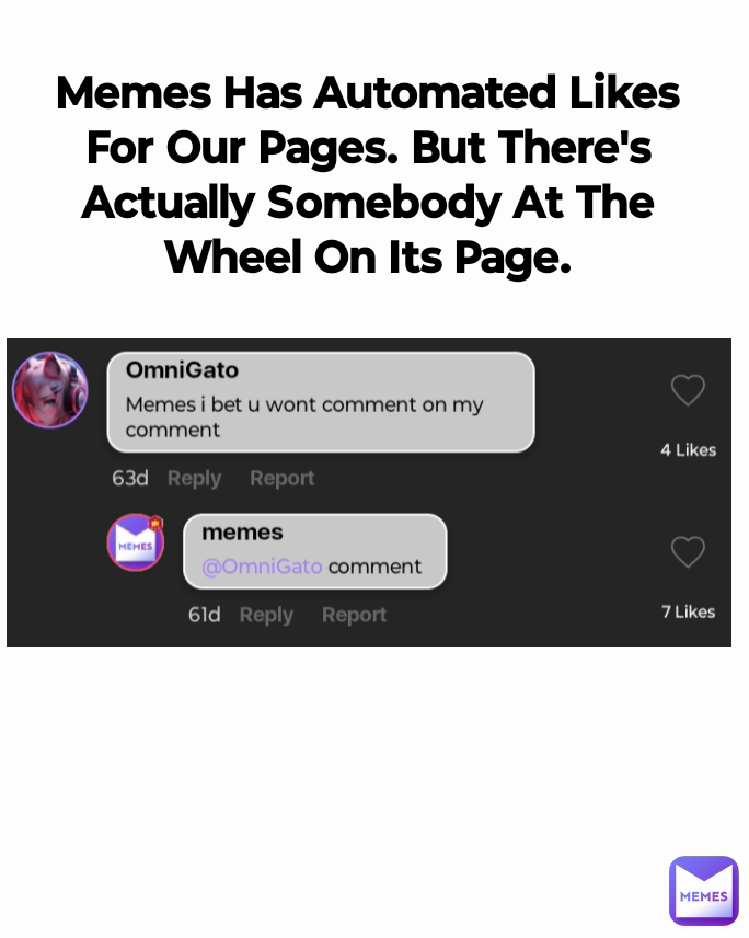 Memes Has Automated Likes For Our Pages. But There's Actually Somebody ...