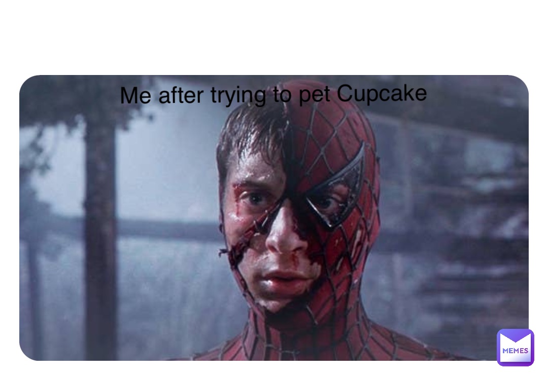 Double tap to edit Me after trying to pet Cupcake