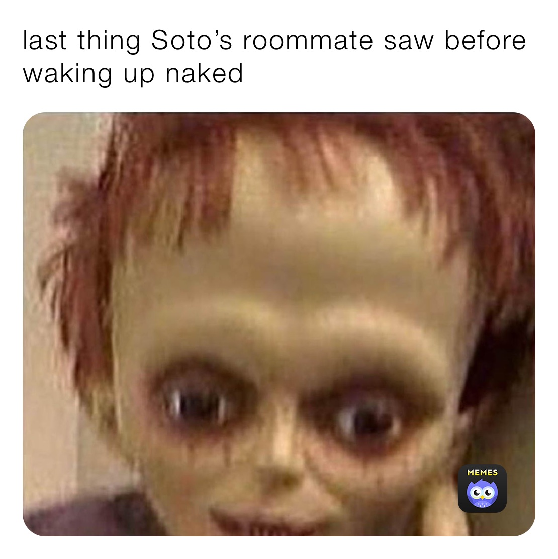 last thing Soto’s roommate saw before waking up naked 