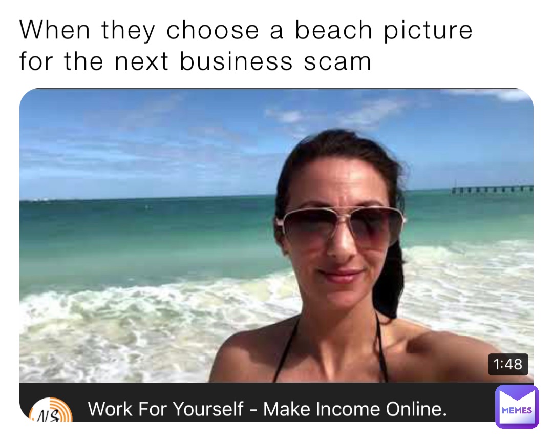 When they choose a beach picture for the next business scam