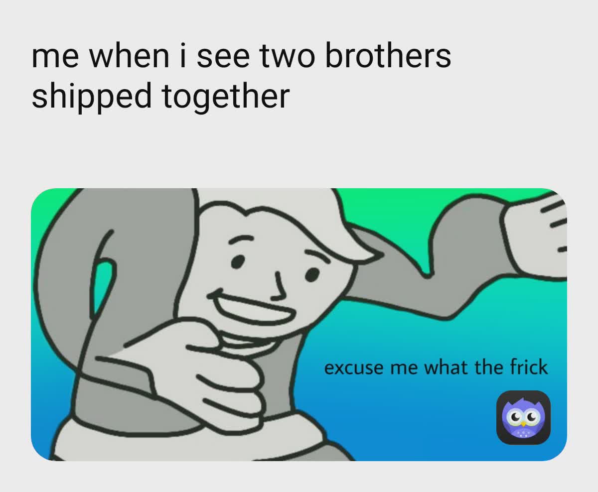 Meme by Just_your_daily_weird_kid