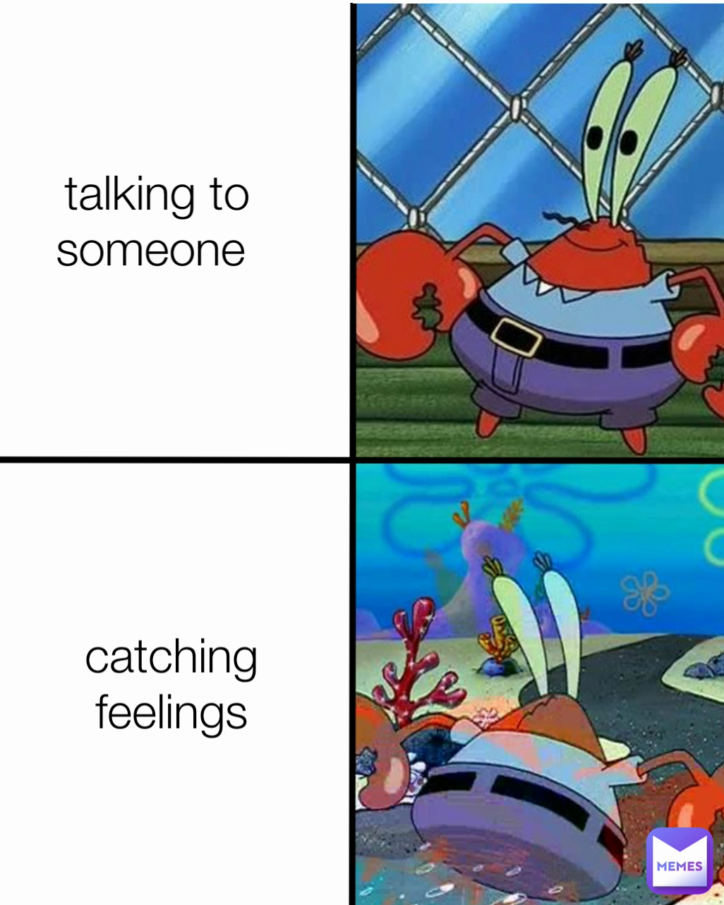 catching feelings talking to someone 
