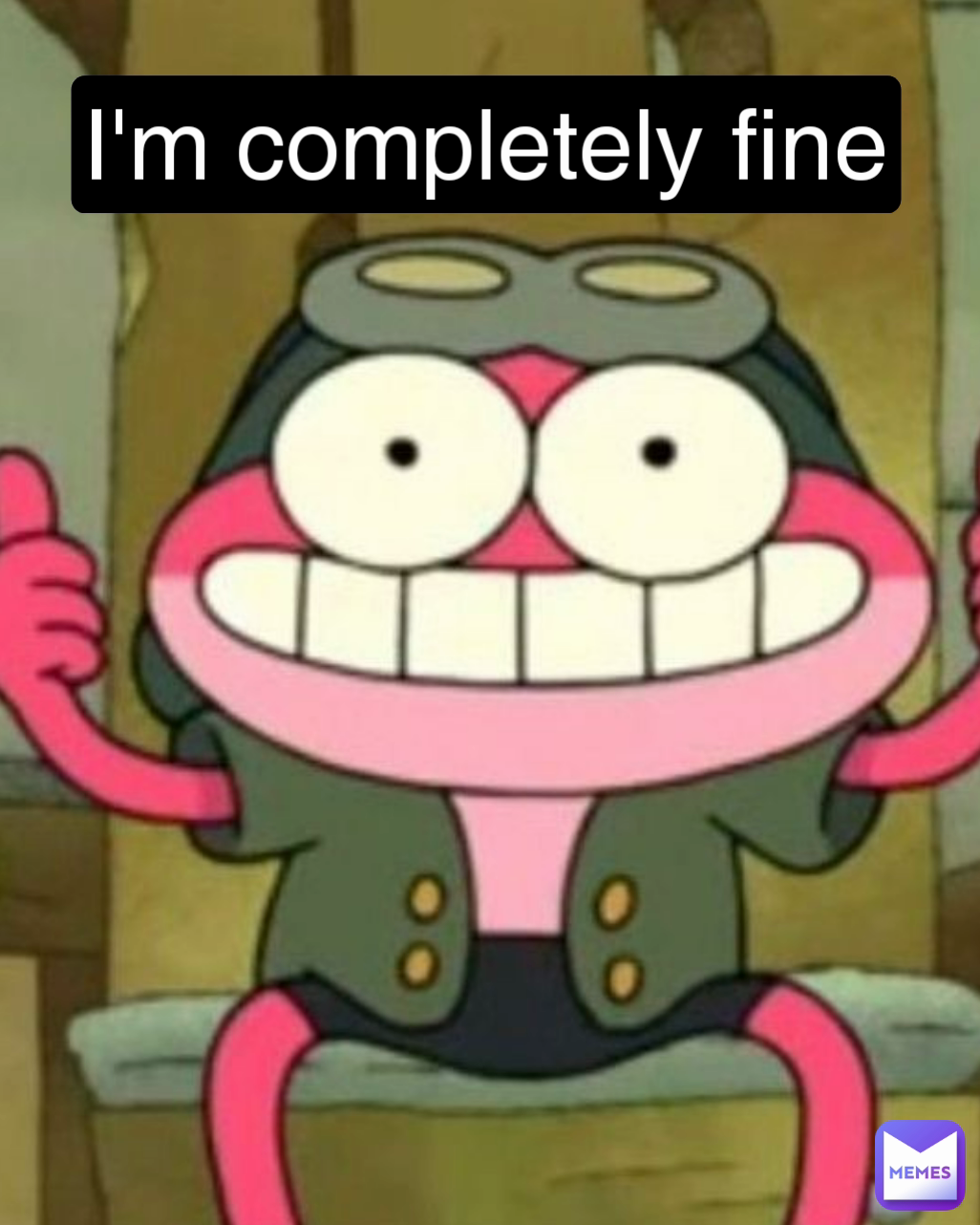 I'm completely fine