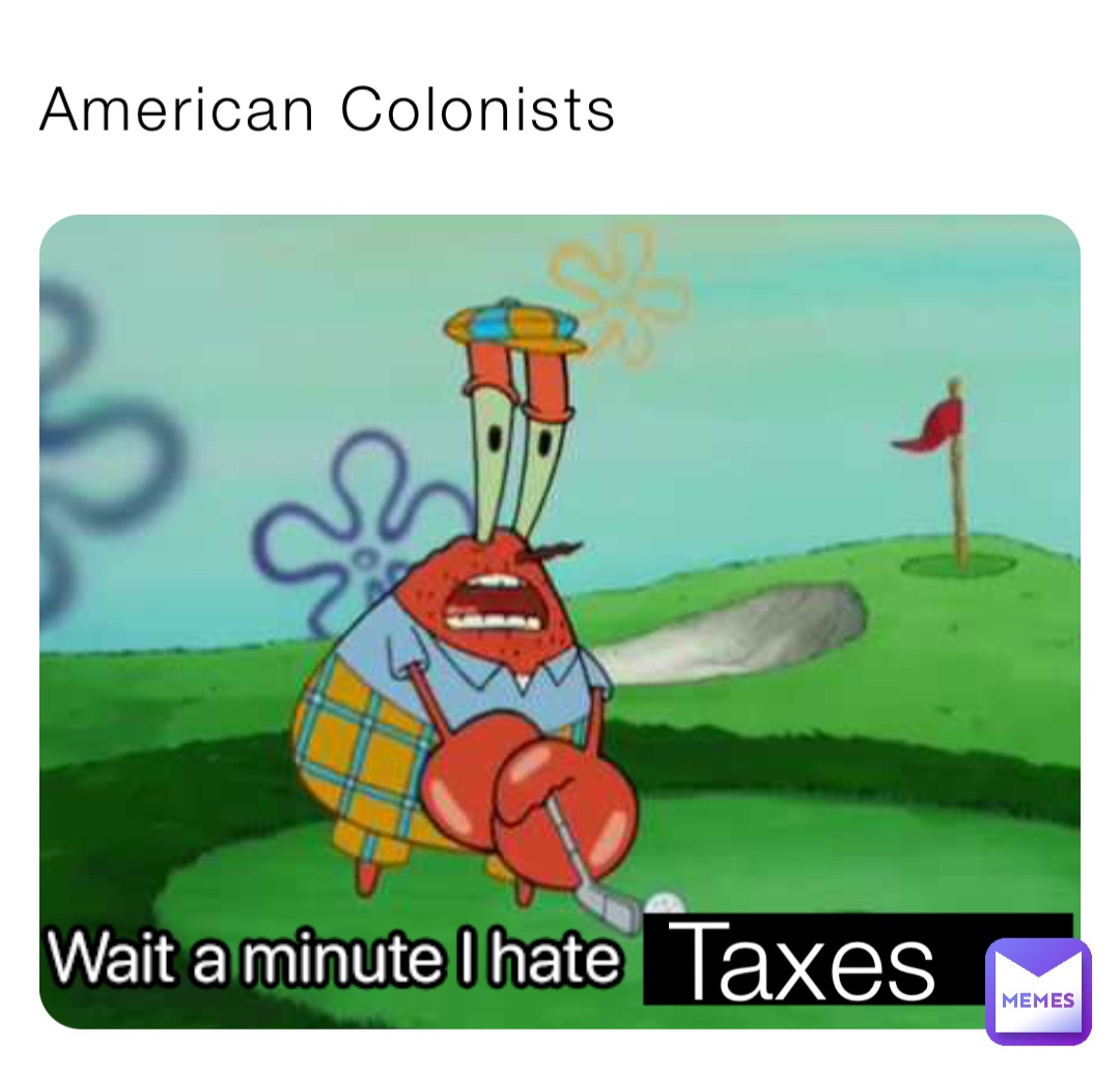 American Colonists Taxes