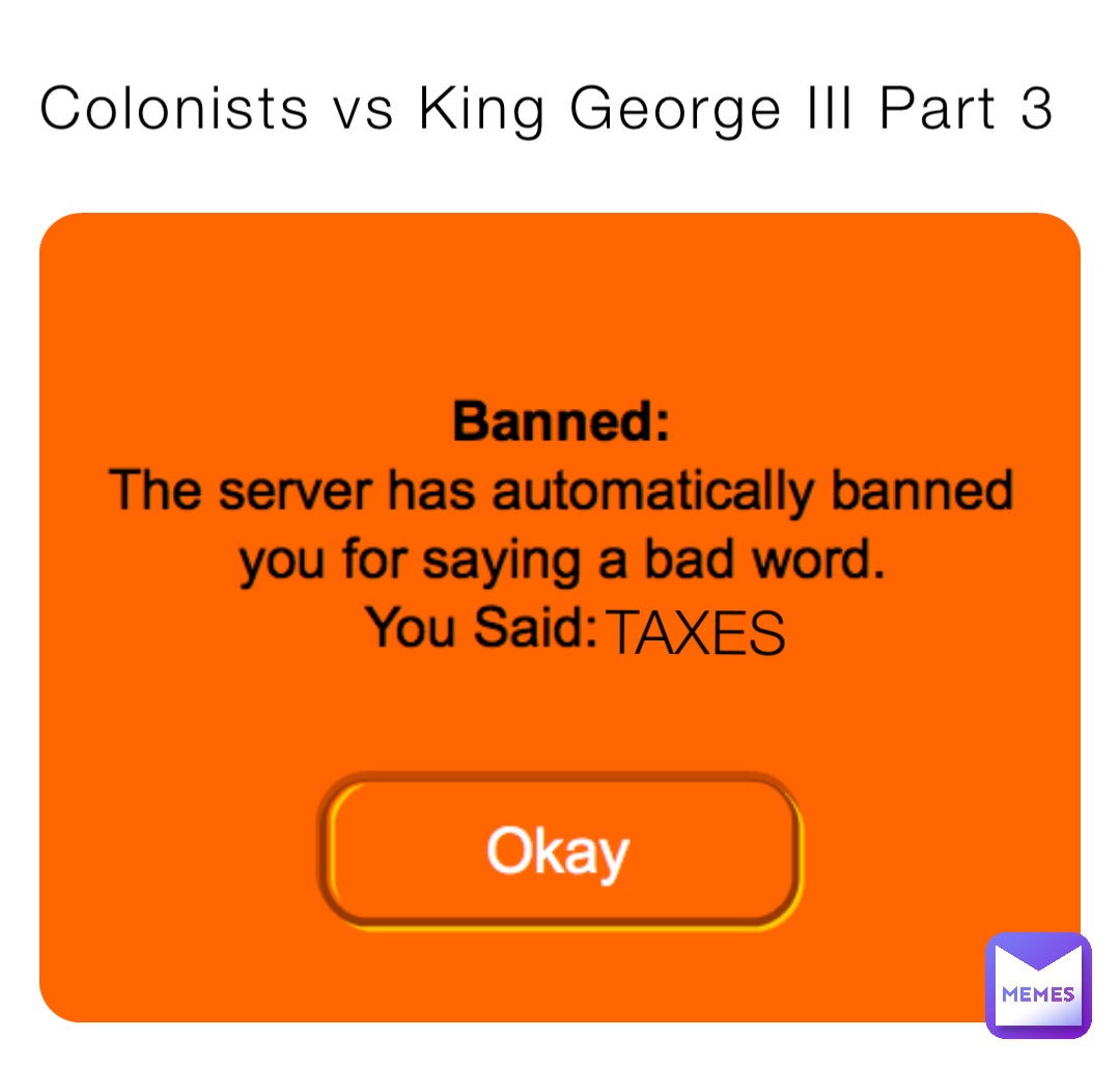 Colonists vs King George III Part 3 TAXES