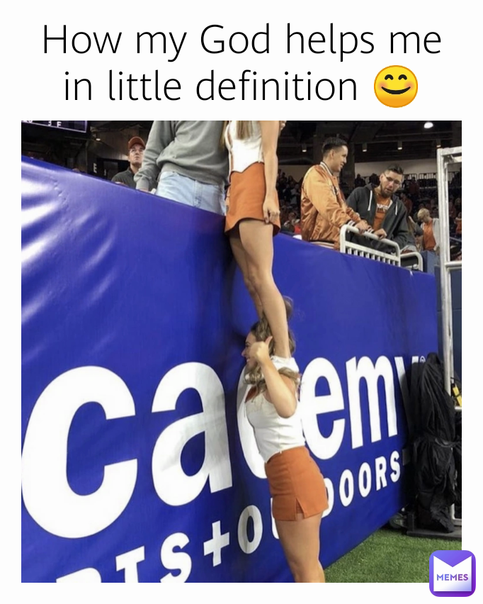 How my God helps me in little definition 😊