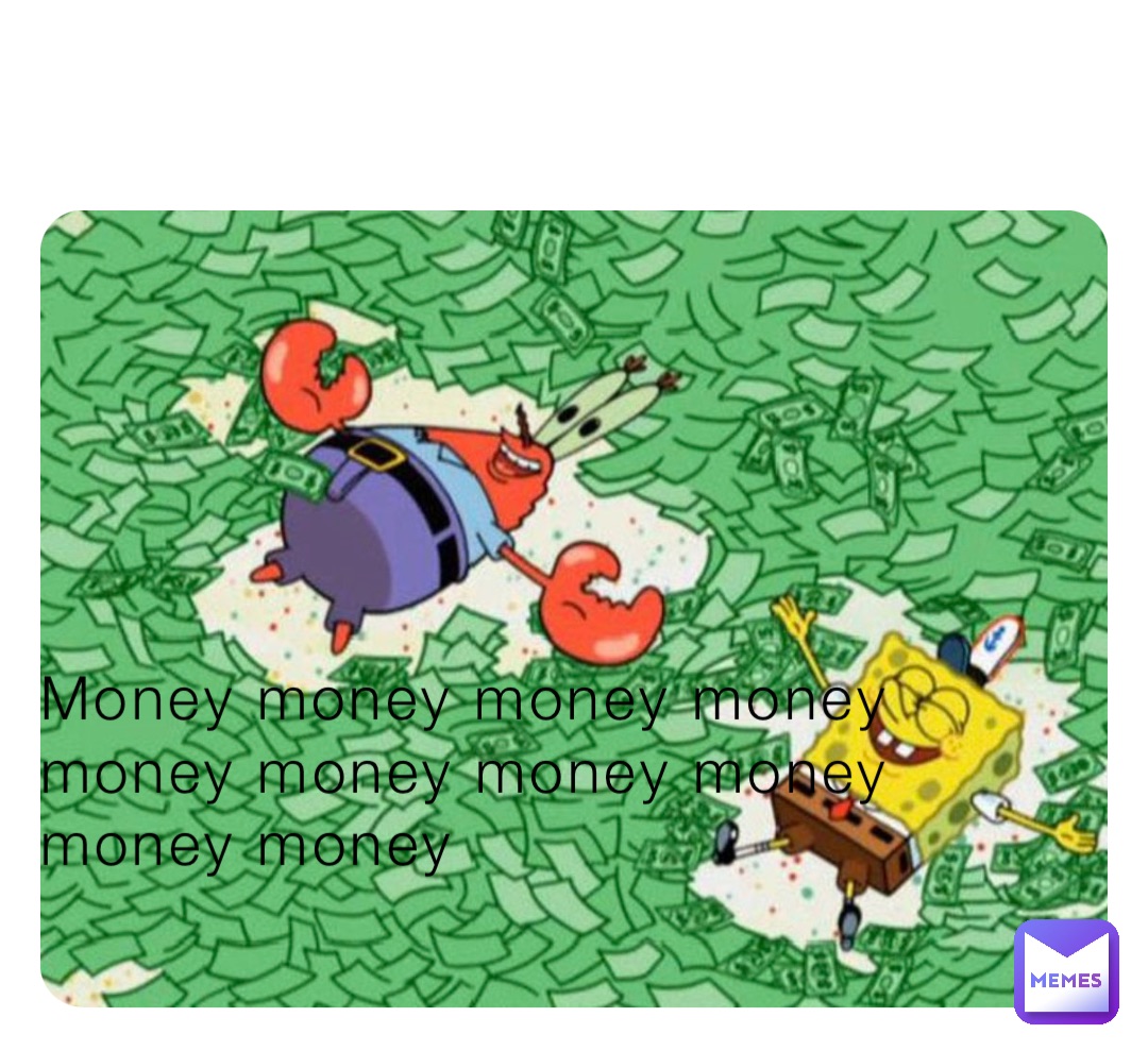 Money money money money money money money money money money