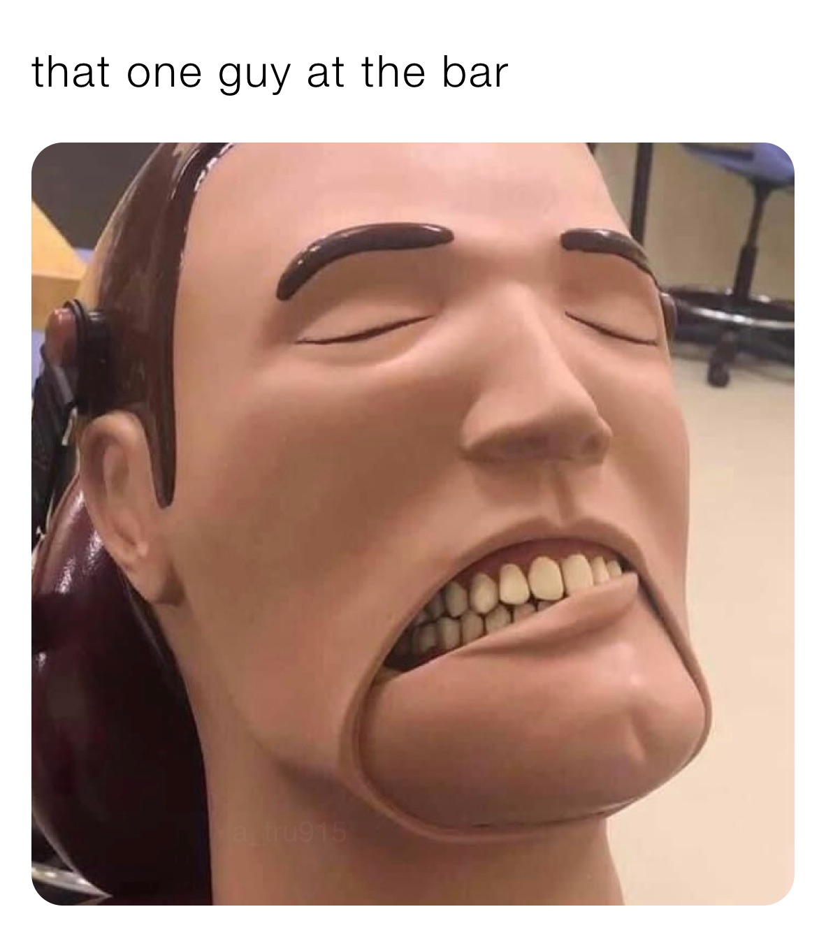 that one guy at the bar