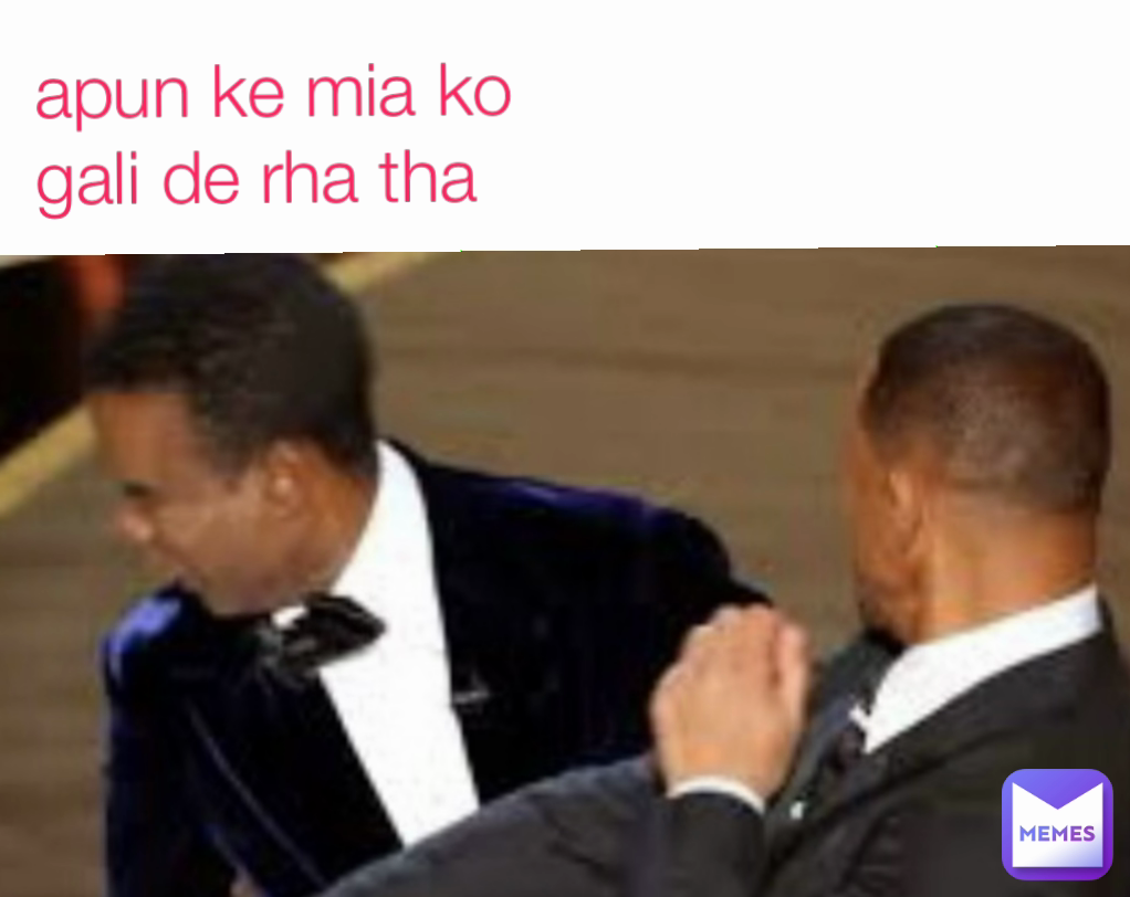 apun ke mia ko gali de rha tha 