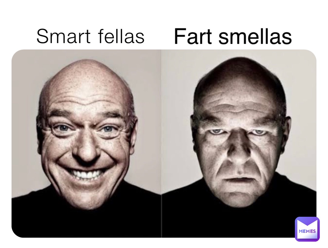 Smart fellas Fart smellas