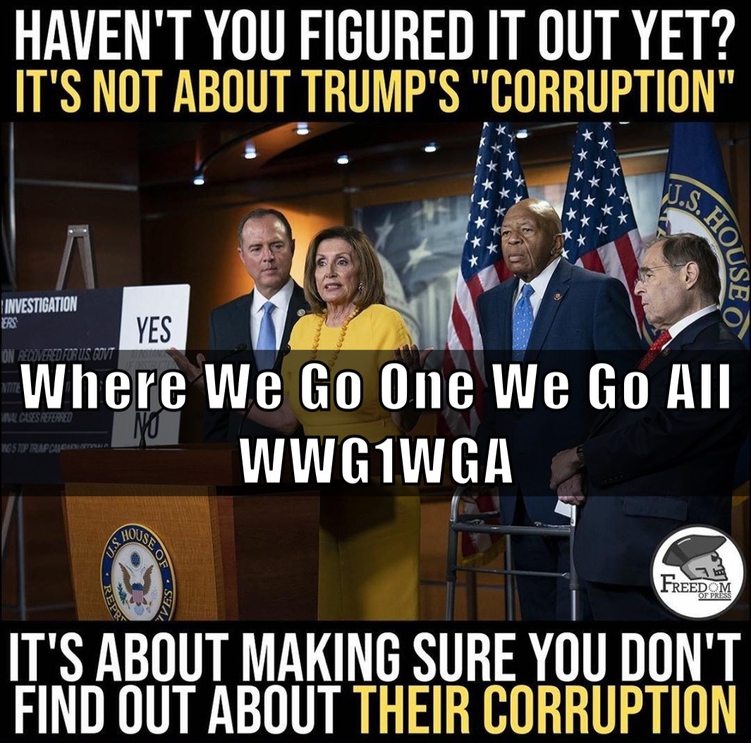 Where We Go One We Go All 
WWG1WGA 